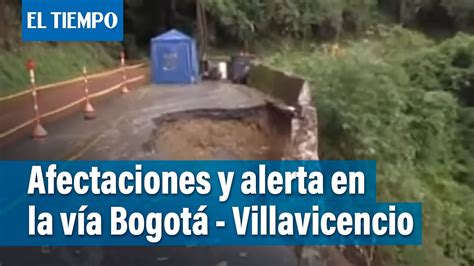 V A Bogot Villavicencio Tiene Puntos Cr Ticos Por Deslizamientos