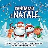 Amazon It Cantiamo Il Natale Canzoni Di Natale Da Leggere E Cantare