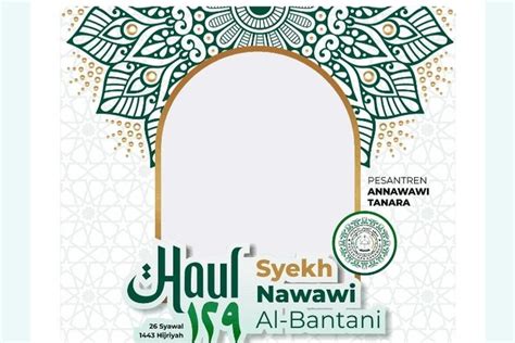 2 Twibbon Haul Syekh Nawawi Al Bantani 2022 Bingkai Foto Berdesain