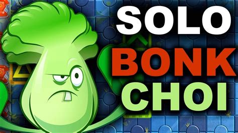 Solo Uso Bonk Choi Plants Vs Zombies Parte Youtube