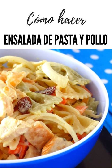 Cómo hacer ensalada de pasta con pollo con una salsa espectacular