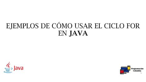 Ejemplos de cómo usar el ciclo For en Java Tutorial en español YouTube