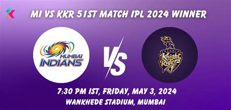 Mi Vs Kkr Toss Match Prediction Sure Who Will Won Today Match