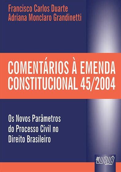 Livro Comentários à Emenda Constitucional 45 2004 Livros de Direito