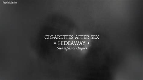 Cigarettes After Sex Hideaway Traducida al español Lyrics YouTube