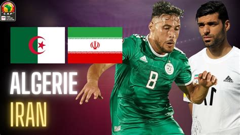 Foot Amical Iran Algérie Véritable test pour les fennecs Shoot Africa