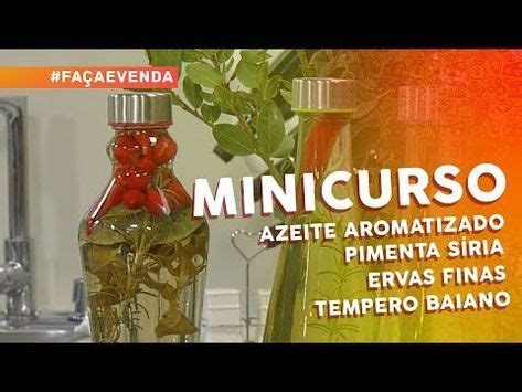 Minicurso De Temperos Caseiros Azeite Aromatizado Pimenta S Ria