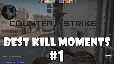 Counter Strike Global Offensive Best Kill Moments 1 YouTube