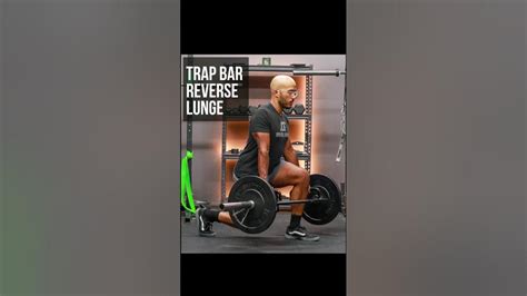 Trap Bar Reverse Lunges Youtube