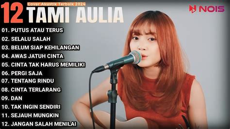 Tami Aulia Cover Full Album Putus Atau Terus Cover Akustik Terbaik