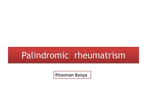 Palindromic rheumatrism.pptx