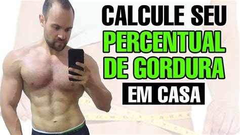 Aprenda A Calcular Sua Porcentagem De Gordura Corporal Sem Usar O The