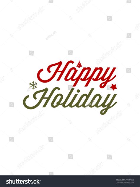 Happy Holiday Lettering Design 2 Stock Vector Illustration 529237993 ...