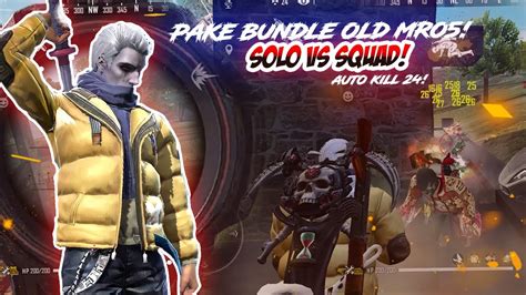 Solo Vs Squad Pake Bundle Old Mr05 Total Kill 24 Youtube