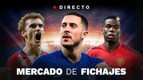 Mercado De Fichajes Rumores Fichajes Y Traspasos Del Fútbol Hoy En