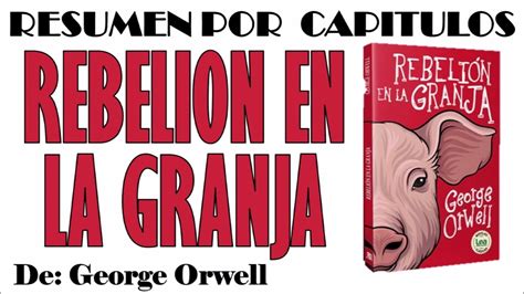 Rebelion En La Granja Por George Orwell Resumen Por Cap Tulos Youtube