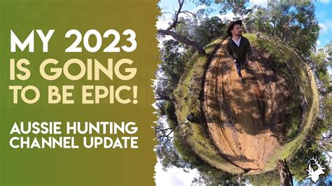 2023 Is Going To Be Epic For The Australian Huntsman Channel The