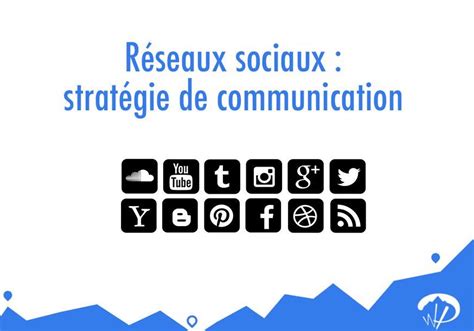 Quels réseaux sociaux pour votre stratégie de communication digitale