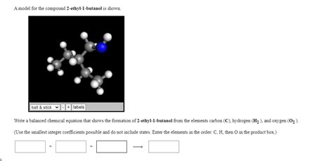 SOLVED A Model For The Compound 2 Ethyl 1 Butanol Is Shown Ball Stick