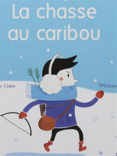 La Chasse Au Caribou Ecole Ste Anne St Jean Baptiste