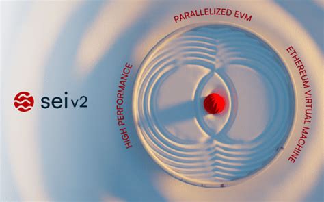 Sei Labs to Launch Sei V2: Parallelized EVM Merging Solana and Ethereum ...