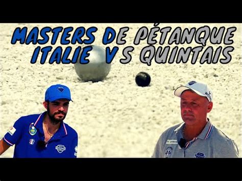 Finale Quintais Vs Italie Masters De P Tanque Etape Saintes