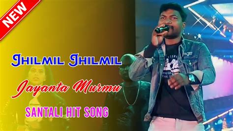 New Santali Video Jhilmil Jhilmil Jayanta Murmu New Santali