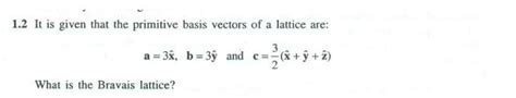 Solved 1 2 It Is Given That The Primitive Basis Vectors Of A Chegg