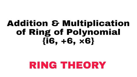 Addition And Multiplication Of Ring Of Polynomials Modulo YouTube