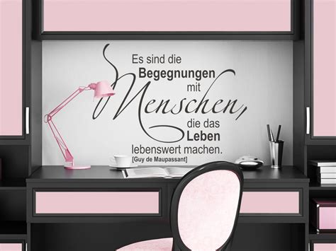 Wandtattoo Es sind die Begegnungen mit Menschen, die das Leben ...