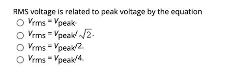 Solved Rms Voltage Is Related To Peak Voltage By The Equation Vrms