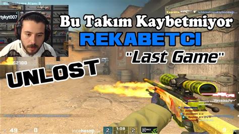 BU TAKIM AFFETMİYOR LAST GAME UNLOST CS GO REKABETÇİ DUST 2 14 04