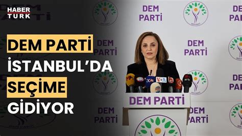 Son Dakika Haberi L Se Im Kurulu Dem Parti Stanbul Da Se Ime