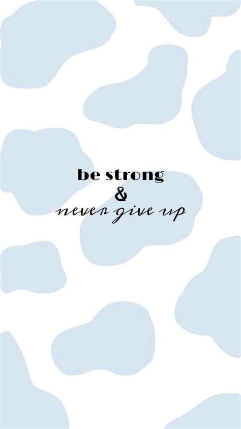 Blue Wallpaper Quotes: Be Strong and Never Give Up