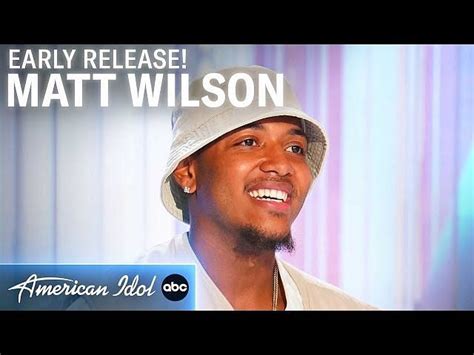 Who Is Matt Wilson American Idol Contestant S Audition Was