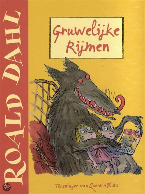 Gruwelijke Rijmen Roald Dahl En Quentin Blake Met Lestips Van