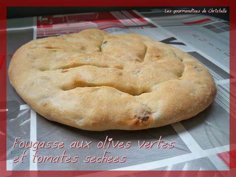 Fougasse Aux Olives Vertes Et Tomates S Ch Es Les Gourmandises De