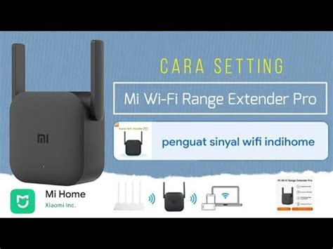 Cara Nembak WiFi IndiHome Pakai Xiaomi Mi WiFi Range Extender Pro