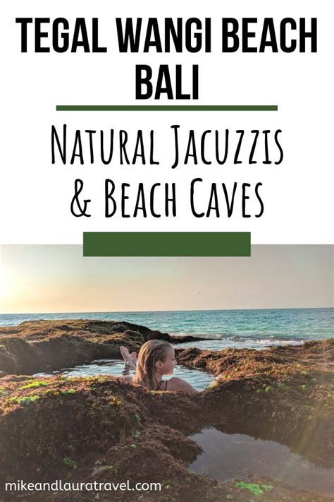 Off The Beaten Path Bali Tegal Wangi Beach Caves And Natural Jacuzzis