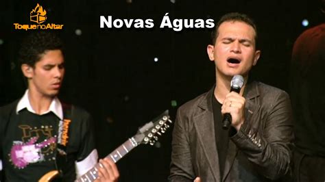 Novas Águas Toque No Altar DVD Deus De Promessas Ao Vivo YouTube