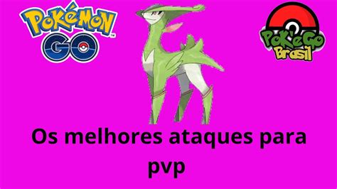 Os Melhores Ataques Do Virizion Para Pvp Pok Mon Go Youtube