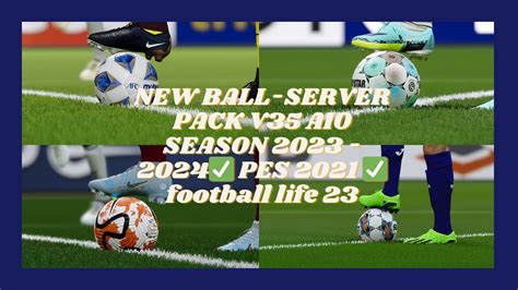 New Ball Server Pack V Aio Season Pes Football Life