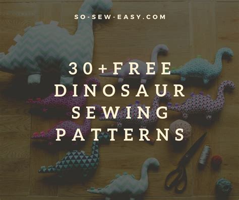 Template Free Printable Dinosaur Sewing Patterns They Make Wonderful