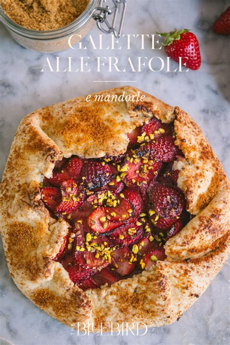 Galette Alle Fragole E Mandorle The Bluebird Kitchen