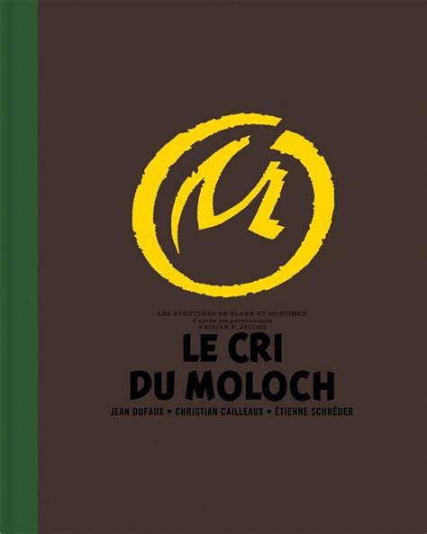 Blake Mortimer Tome 27 Le Cri du Moloch Edition spéciale