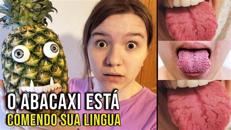 Como Tirar O Ácido Do Abacaxi Da Língua