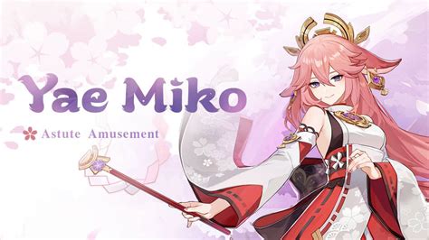 Genshin Impact Yae Miko Character Info Detailed