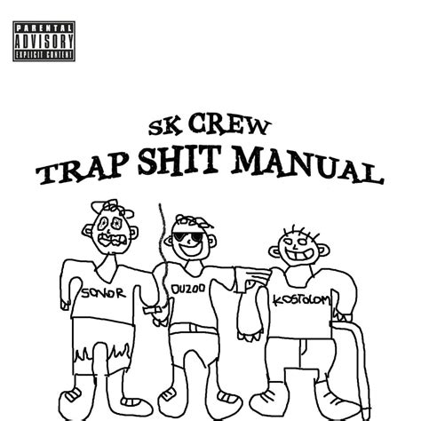 Tfr Crew Trap Shit Manual Lyrics And Tracklist Genius