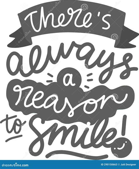 There Is Always A Reason To Smile Stock Vector Illustration Of