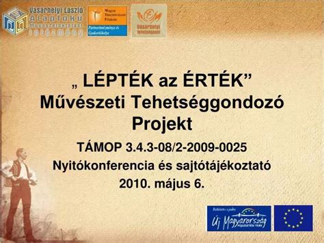 Ppt L Pt K Az Rt K M V Szeti Tehets Ggondoz Projekt Powerpoint